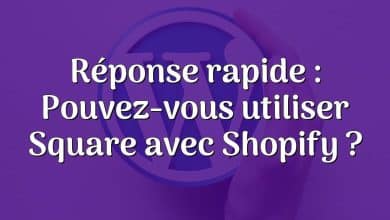 Réponse rapide : Pouvez-vous utiliser Square avec Shopify ?
